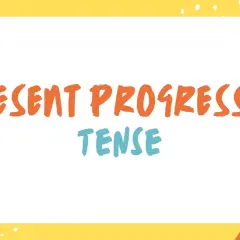 El texto "PRESENT PROGRESSIVE TENSE" aparece en naranja y azul sobre un fondo amarillo con decoraciones.