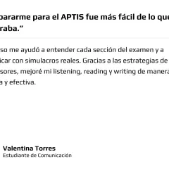 Valentina Torres, estudiante de Comunicación, preparó su inglés B1 APTIS con simulacros y estrategias, mejorando su listening, reading y writing.