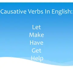Verbos causativos en inglés: Let, Make, Have, Get, Help. Aprende a usarlos para que otros hagan cosas.