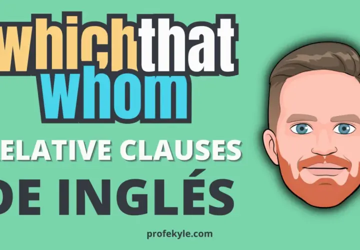 Ilustración con el título "Which, That, Whom" y "Relative Clauses de Inglés". Aprende ejemplos de relative clauses.