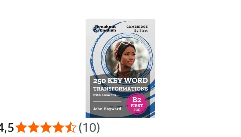 Libro "250 Key Word Transformations" para rephrasing B2 Cambridge. Incluye respuestas y es de John Hayward.