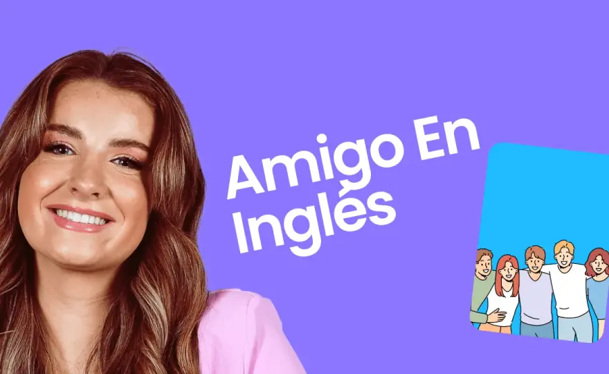 Amigos en inglés - friend, buddy y expresiones naturales