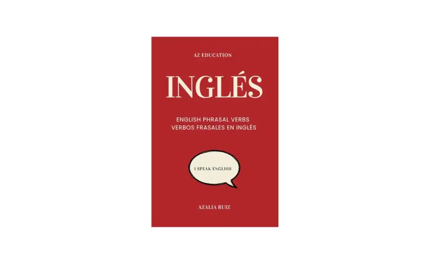 Verbos frasales en inglés - aprende a usarlos sin traducir literal
