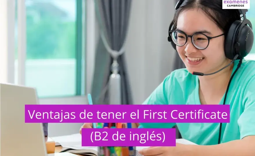 El B2 First de Cambridge caduca? Lo que debes saber