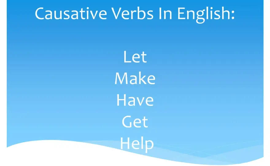 La causativa en inglés explicada con have, get, make y let