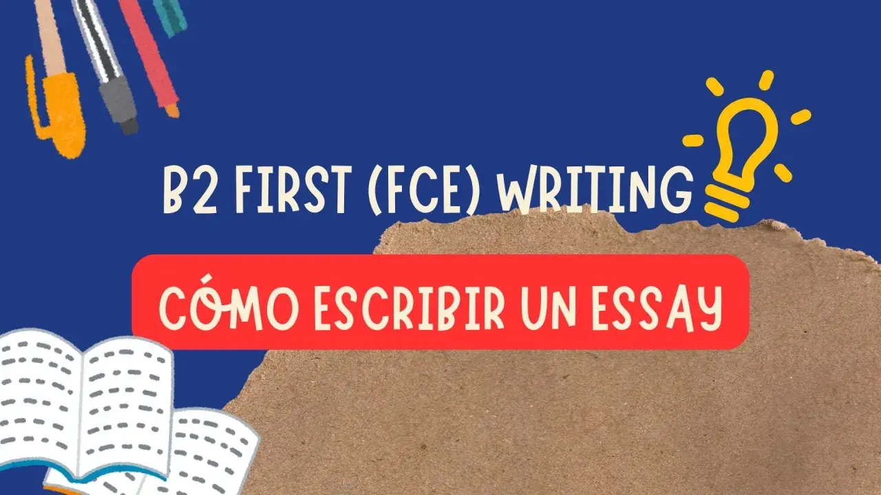 Aprende la estructura de un essay B2 First (FCE) con esta guía visual. Lápices, libros y una bombilla de ideas te ayudarán a escribir.