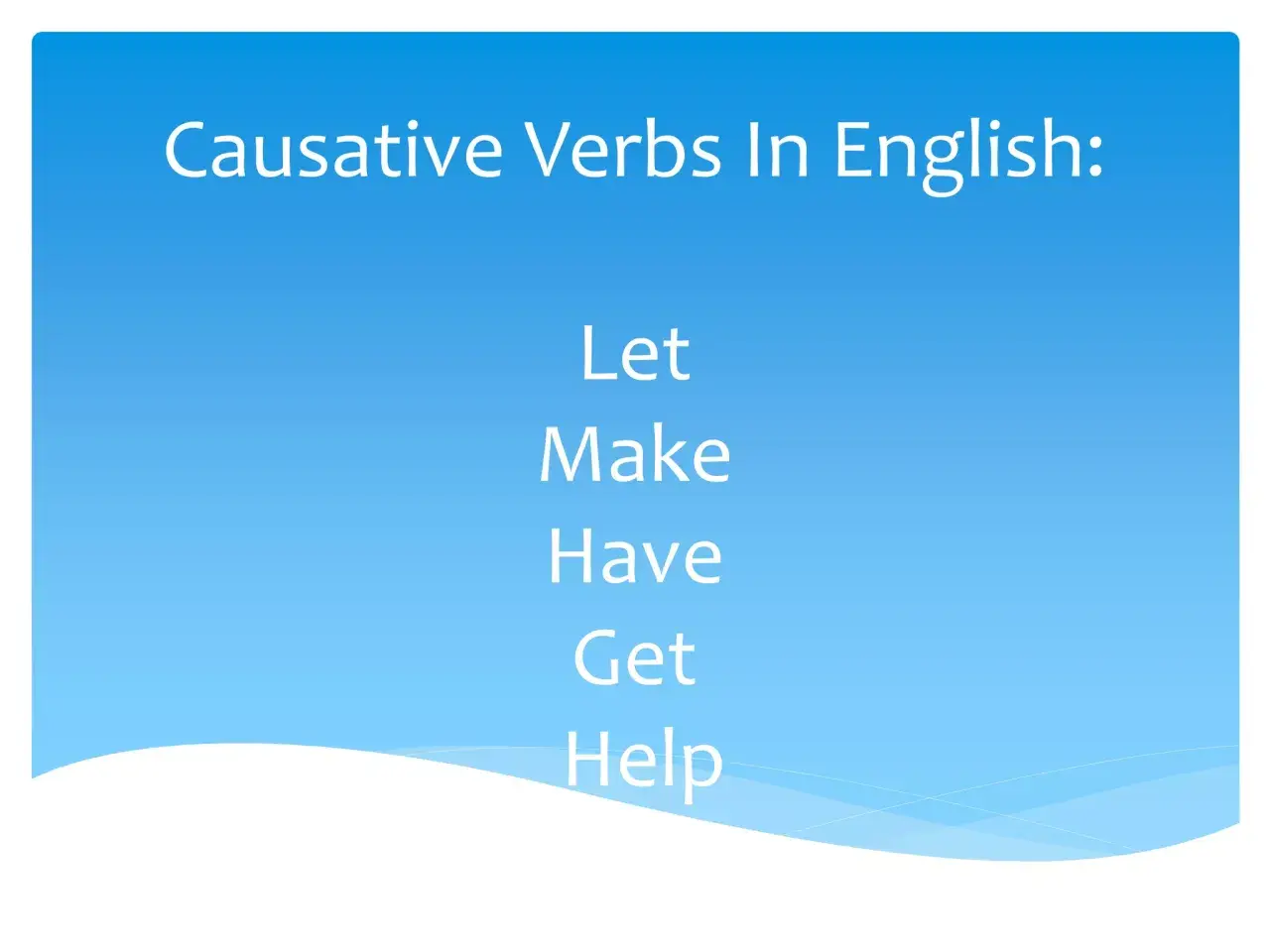 Verbos causativos en inglés: Let, Make, Have, Get, Help. Aprende a usarlos para que otros hagan cosas.
