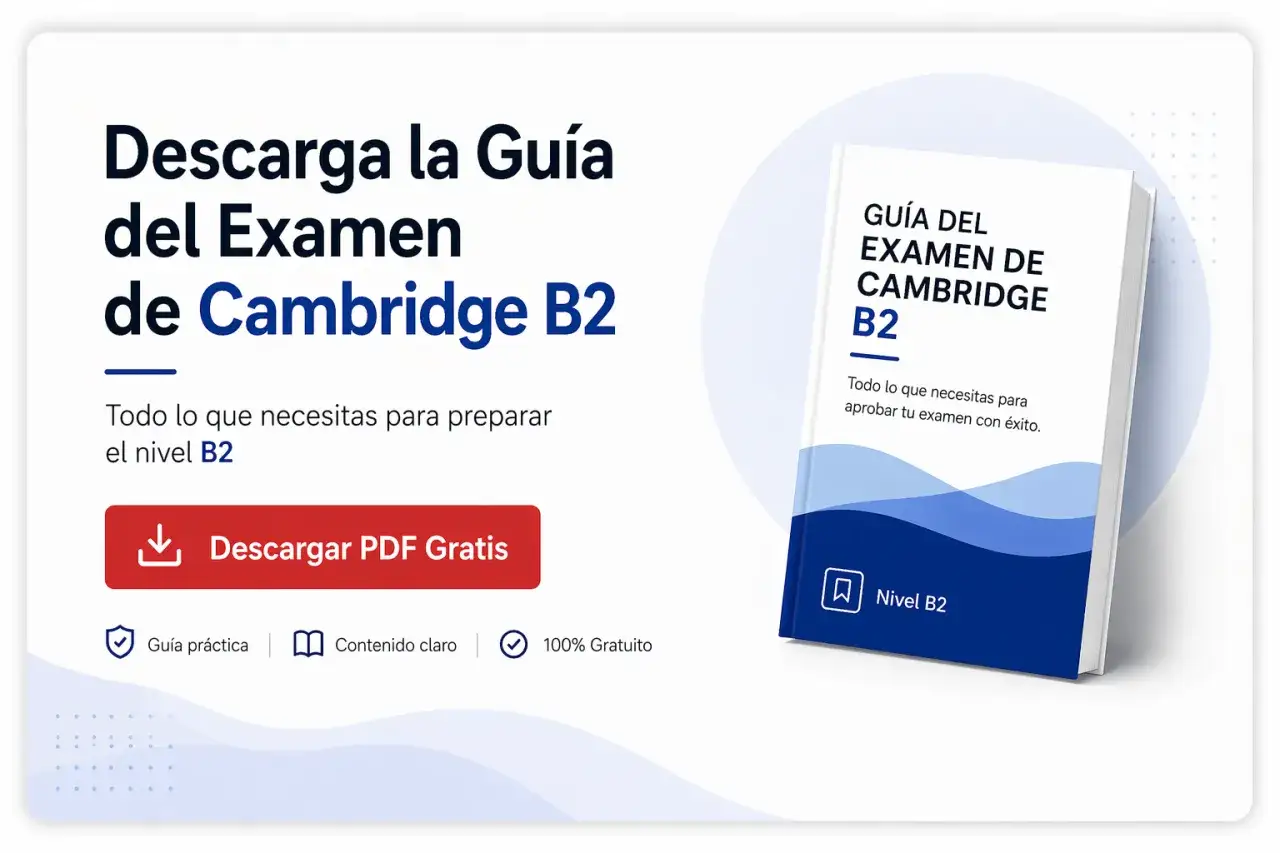 Descarga la gu&iacute;a gratuita para preparar el examen Cambridge B2 y aprende como sacarse el first por libre.