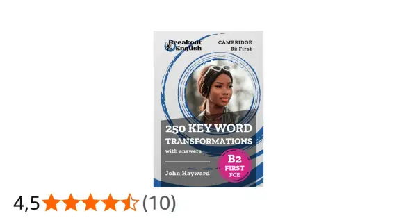Libro "250 Key Word Transformations" para rephrasing B2 Cambridge. Incluye respuestas y es de John Hayward.